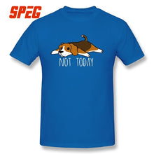 Load image into Gallery viewer, Funny Not Today Beagle dog T Shirts Round Collar T-Shirts Summer Pure Cotton Original Short-Sleeve Male Tees