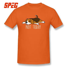 Load image into Gallery viewer, Funny Not Today Beagle dog T Shirts Round Collar T-Shirts Summer Pure Cotton Original Short-Sleeve Male Tees