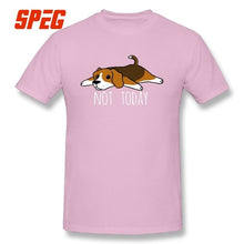 Load image into Gallery viewer, Funny Not Today Beagle dog T Shirts Round Collar T-Shirts Summer Pure Cotton Original Short-Sleeve Male Tees